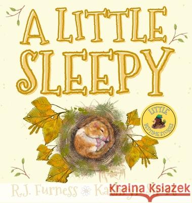 A Little Sleepy R. J. Furness Kathryn Short 9781739804176 Orgo Press - książka