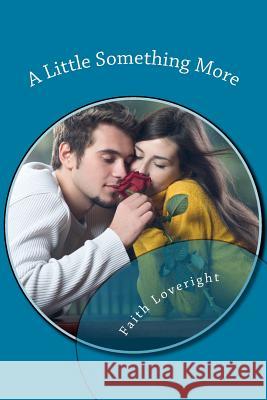 A Little Something More Faith Loveright 9781478180302 Createspace - książka