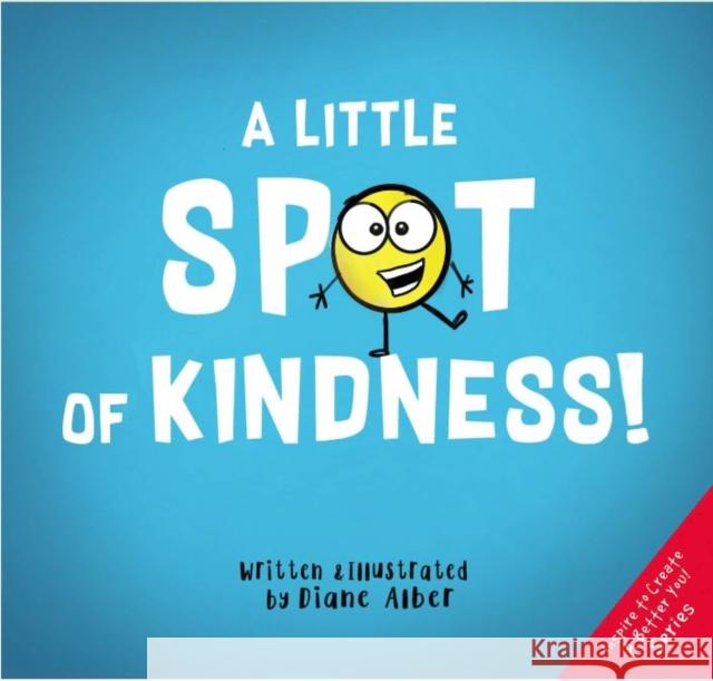 A Little Spot of Kindness Diane Alber 9781951287023 Kayppin Media - książka