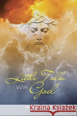 A Little Talk With God Jackie Caldwell 9781098027766 Christian Faith Publishing, Inc - książka