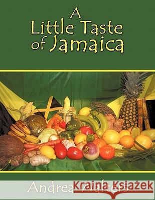 A Little Taste of Jamaica Andrea Walters 9781456714161 Authorhouse - książka