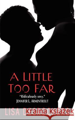 A Little Too Far Lisa Desrochers 9780062299017 William Morrow & Company - książka