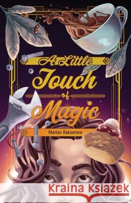 A Little Touch of Magic Marian Rakestraw Mikhail Shadeed Dave Burns 9781942337188 Woodneath Press (Mid-Continent Pub. Library) - książka