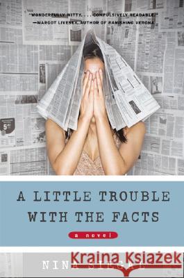 A Little Trouble with the Facts Nina Siegal 9780061242908 Harper Paperbacks - książka