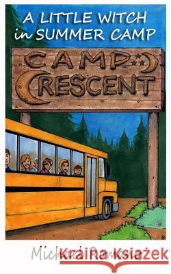 A Little Witch in Summer Camp Michael Romano 9781508733720 Createspace - książka