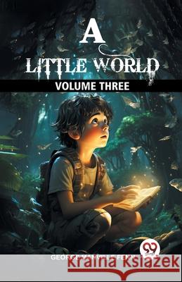 A Little World Volume Three George Manville Fenn 9789363052888 Double 9 Books - książka