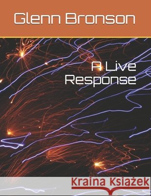 A Live Response Bronson, Glenn 9798640812411 Independently Published - książka