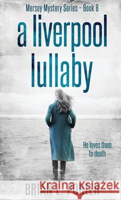 A Liverpool Lullaby Brian L. Porter 9784867458686 Next Chapter - książka