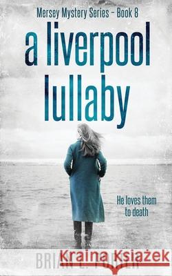 A Liverpool Lullaby Brian L. Porter 9784867458709 Next Chapter - książka