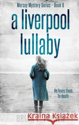 A Liverpool Lullaby Porter, Brian L. 9784867458716 Next Chapter - książka