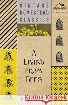 A Living From Bees Pellett, Frank C. 9781446513538 Sims Press - książka