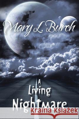 A Living Nightmare Mary L. Burch 9781491815144 Authorhouse - książka