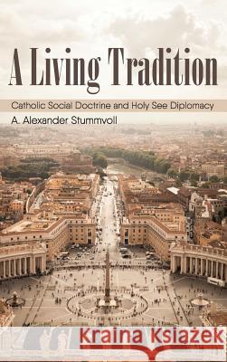 A Living Tradition A Alexander Stummvoll 9781532605130 Cascade Books - książka