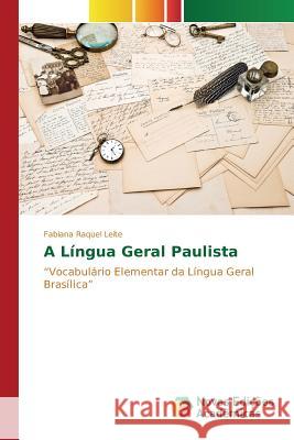 A língua geral Paulista Leite Fabiana Raquel 9786130168490 Novas Edicoes Academicas - książka