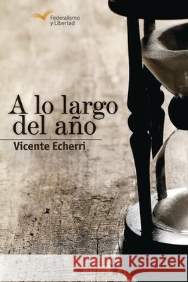 A lo largo del año: (Columnas de opinión) Echerri, Vicente 9798749830002 Independently published - książka