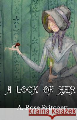 A Lock of Hair A Rose Pritchett   9781088055472 A. Rose Pritchett - książka