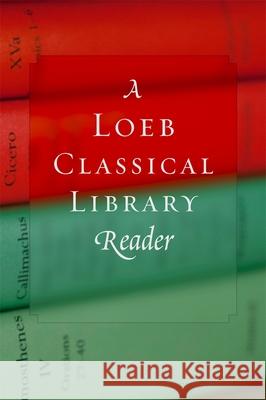A Loeb Classical Library Reader Loeb Classical Library 9780674996168 Harvard University Press - książka
