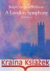 A London Symphony in Full Score Ralph Vaughan Williams Ralph Vaugha 9780486292632 Dover Publications