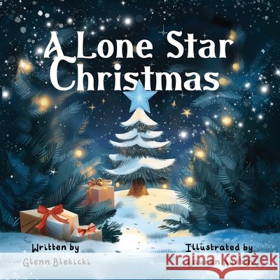 A Lone Star Christmas Blekicki, Glenn, Austin, Lauren 9798349610707 Glenn Blekicki - książka