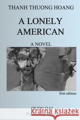 A Lonely American Thanh Thuong Hoang, Huyen Ngoc Thanh Nguyen 9798677767791 Independently Published - książka