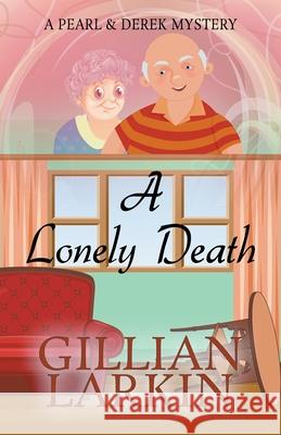 A Lonely Death Gillian Larkin 9781393353300 Gillian Larkin - książka