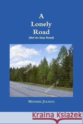 A Lonely Road Michael Juliana 9780244927073 Lulu.com - książka
