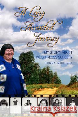 A Long Awaited Journey Donna McHenry 9781453548547 Xlibris Corporation - książka