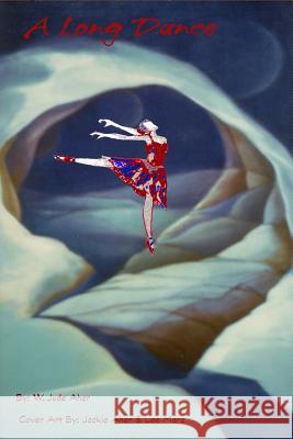 A Long Dance W. Jude Aher 9781365779879 Lulu.com - książka