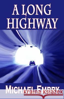 A Long Highway Michael Embry 9781597056137 Wings Epress, Inc. - książka