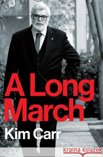 A Long March Kim Carr 9781922979872 Gazelle Book Services Ltd (RJ) - książka