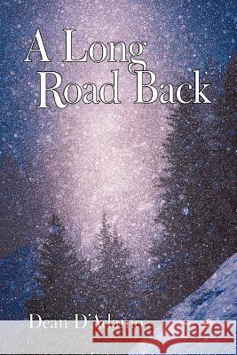 A Long Road Back Dean D'Adamo 9781462068920 iUniverse.com - książka