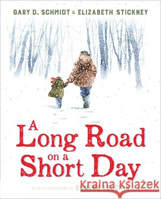 A Long Road on a Short Day Gary D. Schmidt Eugene Yelchin Elizabeth Stickney 9780544888364 Clarion Books - książka