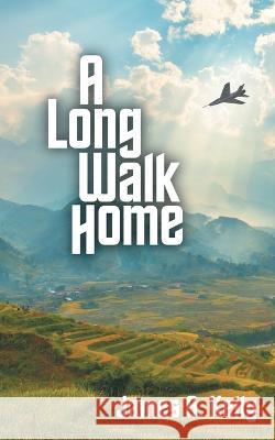 A Long Walk Home James S Kelly 9781665721202 Archway Publishing - książka