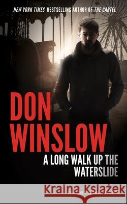 A Long Walk Up the Water Slide Don Winslow 9781504763318 Blackstone Publishing - książka