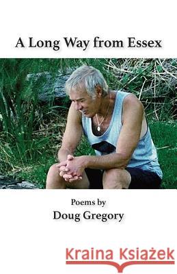 A Long Way from Essex Doug Gregory 9781760416812 Ginninderra Press - książka