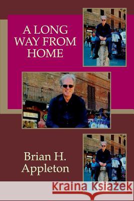 A Long way from Home Appleton, Brian Hanson 9780692977200 Brian H Appleton - książka