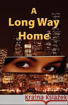 A Long Way Home Cassandra Oakes 9780615201856 Oakes Books - książka