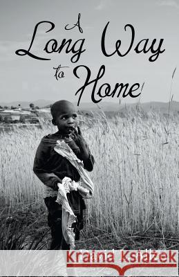 A Long Way to Home David L Allen, PH.D. 9781973621805 WestBow Press - książka