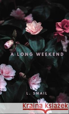 A Long Weekend Lesley Smail 9781069259707 Lesley Smail - książka