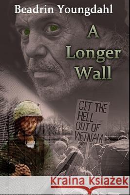 A Longer Wall Beadrin Youngdahl 9781530909612 Createspace Independent Publishing Platform - książka