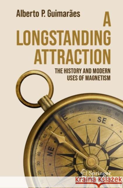 A Longstanding Attraction: The History and Modern Uses of Magnetism Alberto P. Guimaraes 9783032020055 Springer - książka