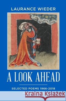 A Look Ahead: Selected Poems 1966-2018 Laurance Wieder John Wilson 9781733090728 Highland Books (TN) - książka