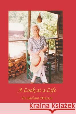 A Look at a Life: Bertha ViLee Poole Dawson, Barbara 9781790497287 Independently Published - książka