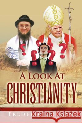 A Look at Christianity Frederic Colman 9781462829699 Xlibris Corporation - książka