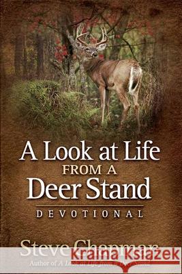 A Look at Life from a Deer Stand Devotional Harvest House Publishers                 Steve Chapman 9780736925488 Harvest House Publishers - książka