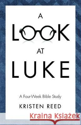 A Look At Luke Reed, Kristen 9781532649400 Resource Publications (CA) - książka