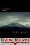 A Look Back M. D. David E. Wade 9781499693058 Createspace