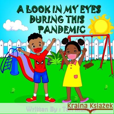 A Look in My Eyes During This Pandemic Teri Murray 9781087893433 Blue and White Press - książka