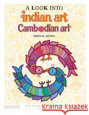 A Look Into Indian Art, Cambodian Art Swarna Mitra Mrinal Mitra 9781791804794 Independently Published - książka
