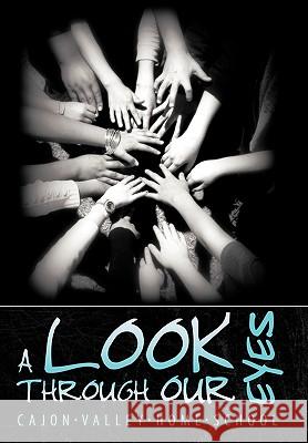 A Look Through Our Eyes Cajon Valley Home School 9781452044750 AuthorHouse - książka
